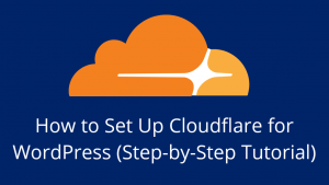How to Set Up Cloudflare for WordPress